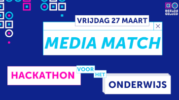 Media Match Hackathon voor het onderwijs - vrijdag 27 maart. Op donkerblauwe achtergrond.