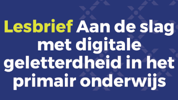 Lesbrief Aan de slag met digitale geletterdheid in het primair onderwijs - titel op donkerblauwe achtergrond.