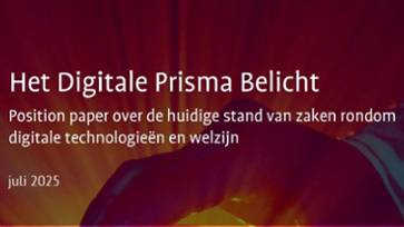 Het digitale prisma belicht. Position paper over de huidige stand van zaken rondom digitale technologieën en welzijn.